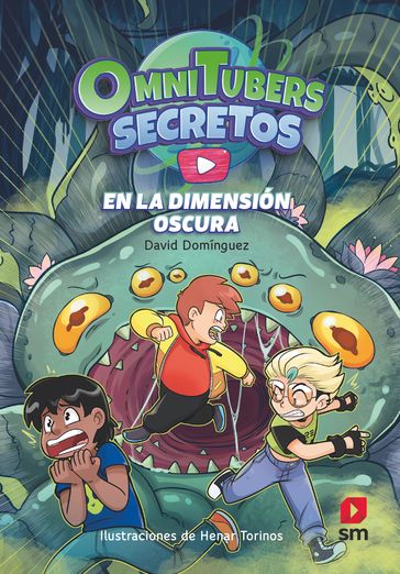 Omnitubers Secretos 3: En la Dimensión Oscura - David Domínguez