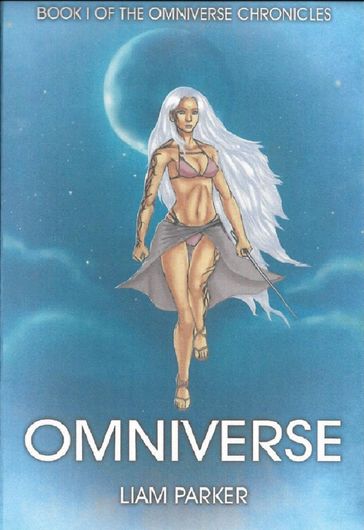 Omniverse: Book I of the Omniverse Chronicles - Liam Parker