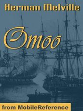 Omoo: A Narrative Of The South Seas (Mobi Classics)