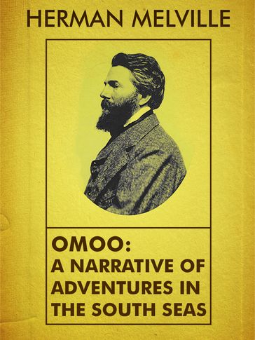 Omoo: A Narrative of Adventures in the South seas - Herman Melville