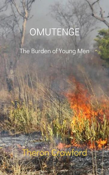 Omutenge: The Burden of Young Men - Theron Crawford