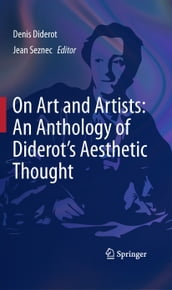 On Art and Artists: An Anthology of Diderot s Aesthetic Thought