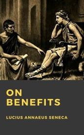 On Benefits (De Beneficiis)