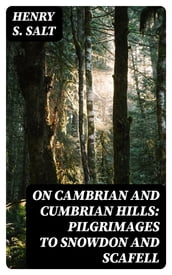 On Cambrian and Cumbrian Hills: Pilgrimages to Snowdon and Scafell