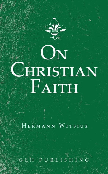 On Christian Faith - Hermann Witsius