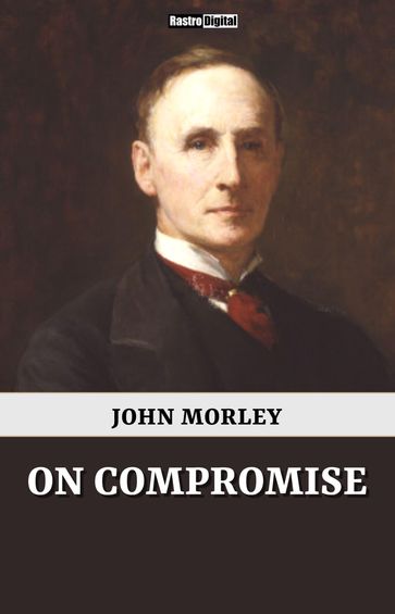 On Compromise - John Morley