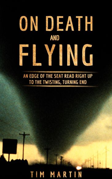 On Death and Flying - Tim Martin