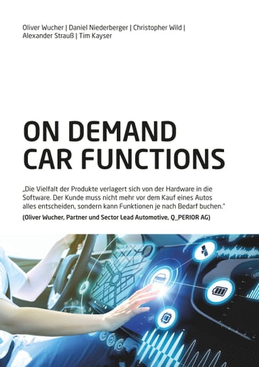 On Demand Car Functions (ODCF) - Alexander Strauß - Christopher Wild - Daniel Niederberger - Oliver Wucher - Tim Kayser