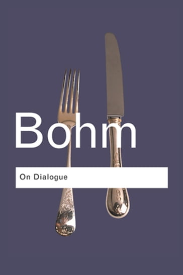 On Dialogue - David Bohm - Robert A. Weinberg