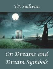 On Dreams and Dream Symbols