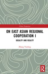 On East Asian Regional Cooperation I