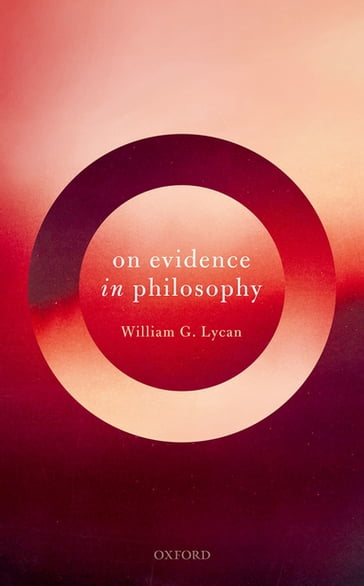 On Evidence in Philosophy - William G. Lycan