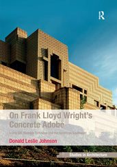 On Frank Lloyd Wright s Concrete Adobe
