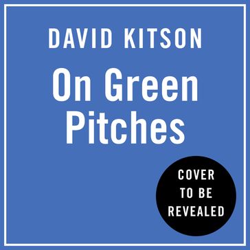 On Green Pitches - David Kitson