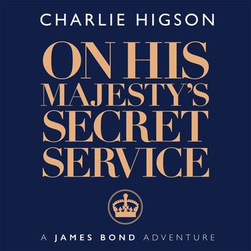 On His Majesty's Secret Service - Charlie Higson