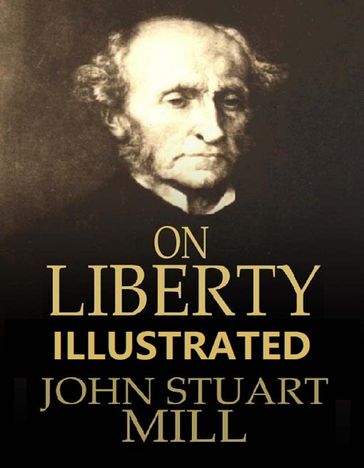 On Liberty Illustrated - John Stuart Mill