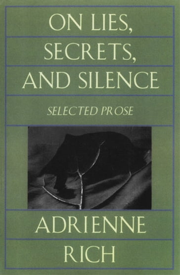 On Lies, Secrets, and Silence: Selected Prose 1966-1978 - Adrienne Rich