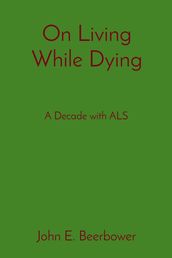 On Living While Dying