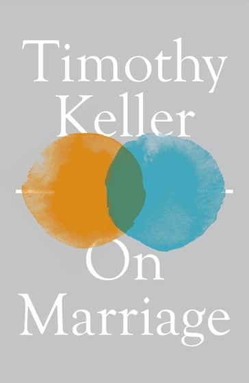 On Marriage - Timothy Keller