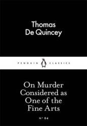 On Murder Considered as One of the Fine Arts