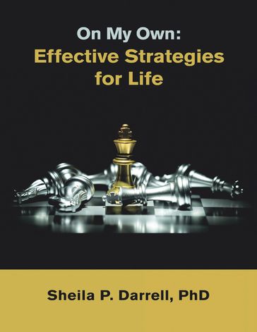 On My Own: Effective Strategies for Life - Sheila P. Darrell PhD