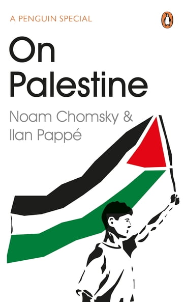 On Palestine - Ilan Pappé - Noam Chomsky