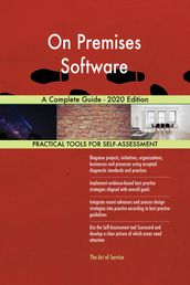 On Premises Software A Complete Guide - 2020 Edition