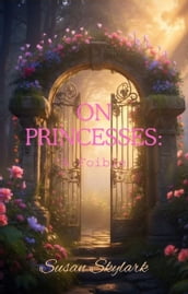 On Princesses: A Foible