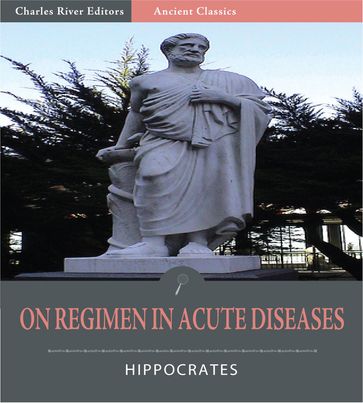 On Regimen in Acute Diseases (Illustrated Edition) - Hippocrates