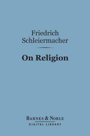 On Religion (Barnes & Noble Digital Library) - Friedrich Schleiermacher