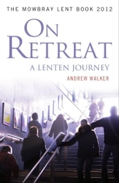 On Retreat: A Lenten Journey