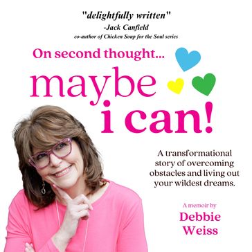 On Second Thought... Maybe I Can - Debbie Weiss