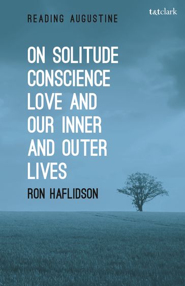 On Solitude, Conscience, Love and Our Inner and Outer Lives - Ron Haflidson