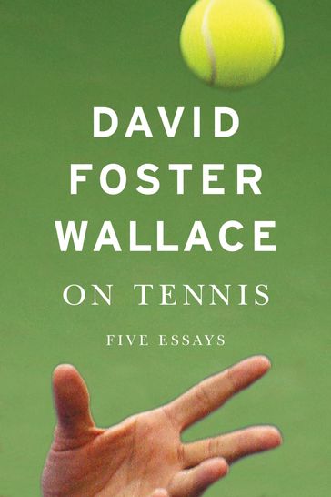 On Tennis - David Foster Wallace