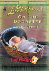 On The Doorstep (Mills & Boon Love Inspired) (Tiny Blessings, Book 3)