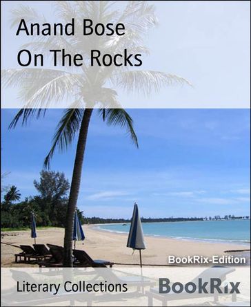 On The Rocks - Anand Bose