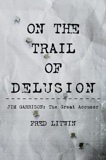 On The Trail of Delusion - Fred Litwin