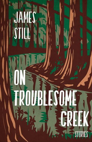 On Troublesome Creek - James Still