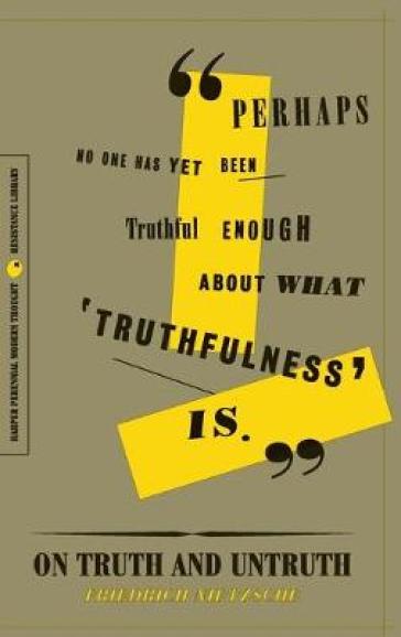 On Truth and Untruth - Friedrich Nietzsche