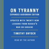 On Tyranny: Expanded Audio Edition