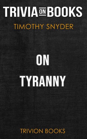 On Tyranny by Timothy Snyder (Trivia-On-Books) - Trivion Books