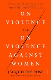 On Violence and On Violence Against Women