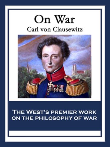 On War - Carl von Clausewitz - Colonel F.N. Maude