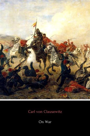 On War (Illustrated) - Carl von Clausewitz - J. J. Graham