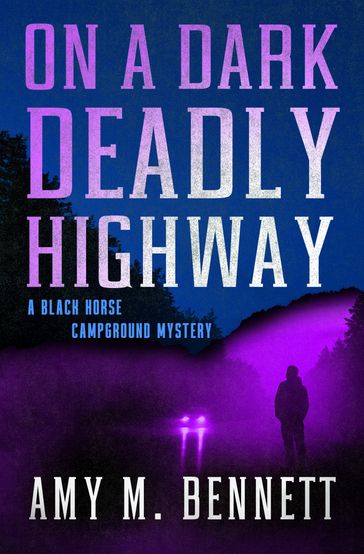 On a Dark Deadly Highway - Amy M Bennett