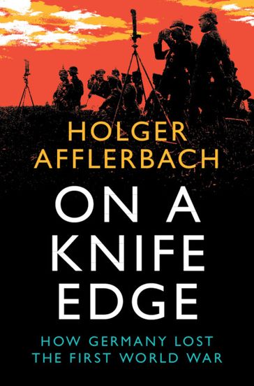 On a Knife Edge - Holger Afflerbach