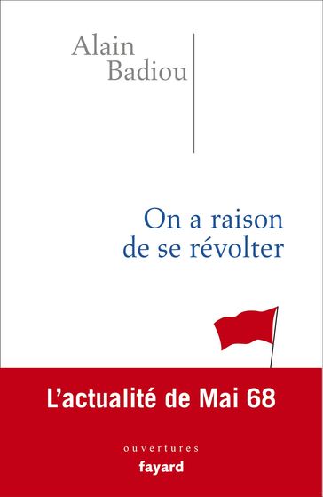 On a raison de se révolter - Alain Badiou