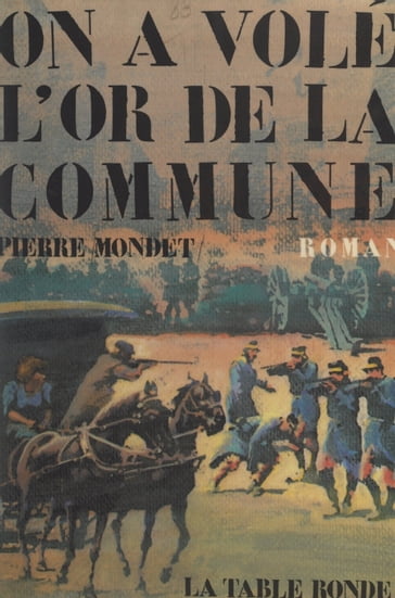 On a volé l'or de la Commune - Pierre Mondet