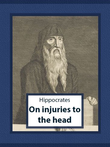 On injuries to the head - Hippocrates