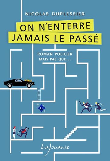 On n'enterre jamais le passé - Nicolas Duplessier